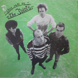 The Idiots - They call us...