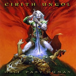 Cirith Ungol - Half Past...