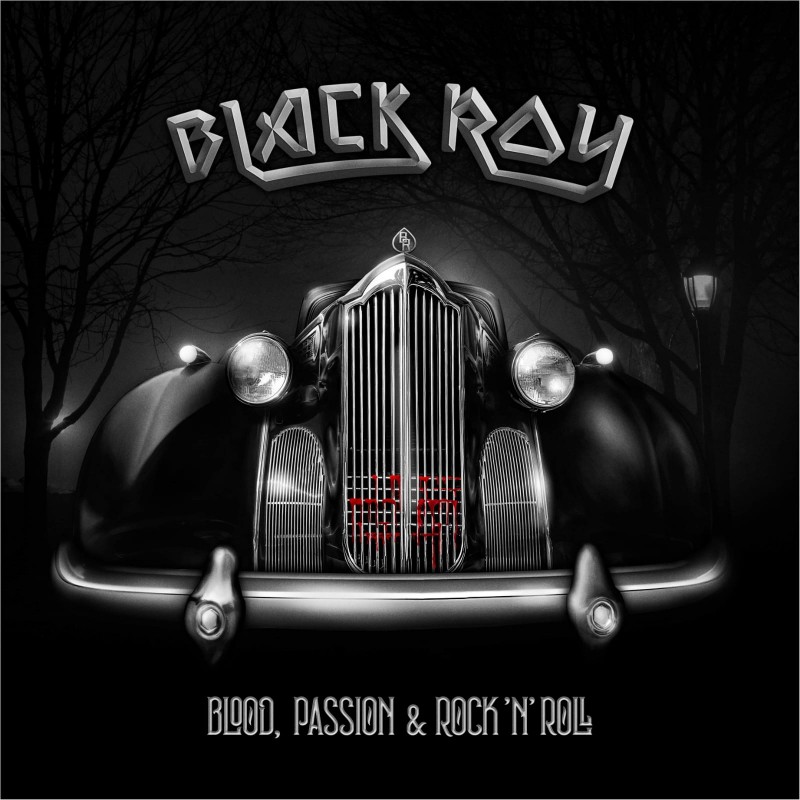 Black Roy - Blood, Passion & Rock'n'Roll (CD)