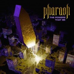 Pharaoh - The Powers That...