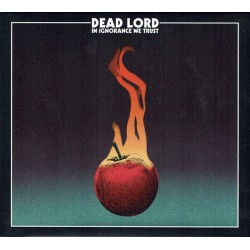 Dead Lord - In Ignorance We...