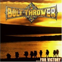 Bolt Thrower - For Victory...