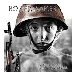 Boilermaker - Kill Or...