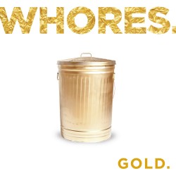 Whores - Gold (Digi - CD)
