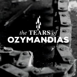 The Tears Of Ozymandias -...