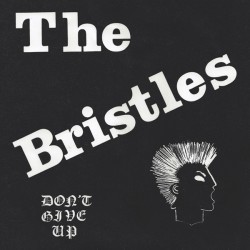 The Bristles - Don´t Give...