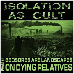 Isolation As Cult - Phase 2...
