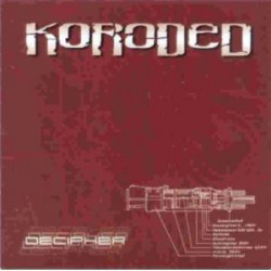 Koroded - Decipher (CD)