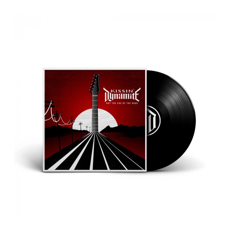 Kissin Dynamite - Not The End Of The Road (Black Vinyl)