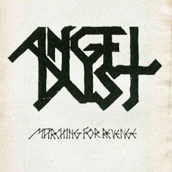 Angel Dust - Marching For...
