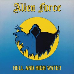 Alien Force - Hell And High...