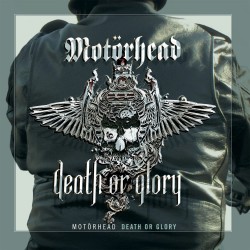 Motörhead - Death Or Glory...