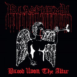 Blasphemy - Blood Upon The...