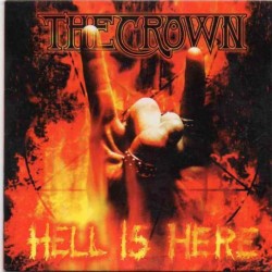 The Crown - Hell Is Here (CD)