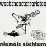 Wochenendterroristen – Niemals Nüchtern (CD)