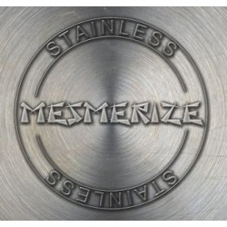 Mesmerize - Stainless (II....