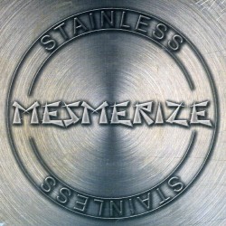 Mesmerize - Stainless...