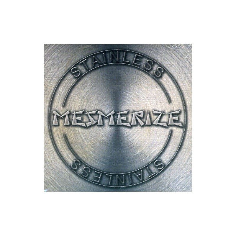 Mesmerize - Stainless (Digi-CD)