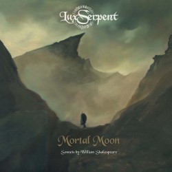 Lux Serpent - Mortal Moon...