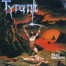 Tyrant - Mean Machine (CD)