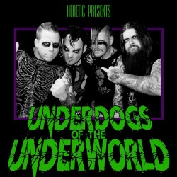Heretic - Underdogs Of The...