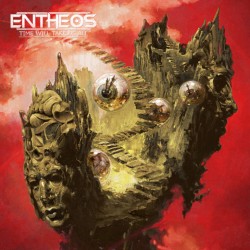 Entheos - Time Will Take Us...