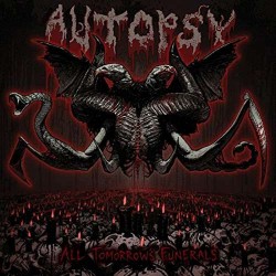 Autopsy - All Tomorrows...