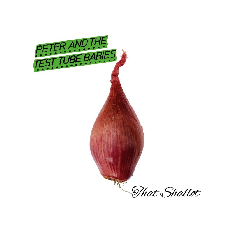 Peter And The Test Tube Babies - That Shallot (Black Vinyl)
