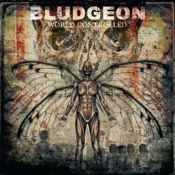 Bludgeon - World Controlled...