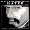 GG Allin & The Murder Junkies - Hated (Vinyl)