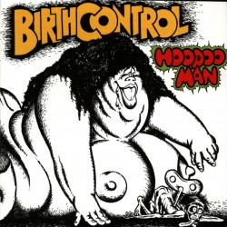 Birth Control - Hoodoo Man...