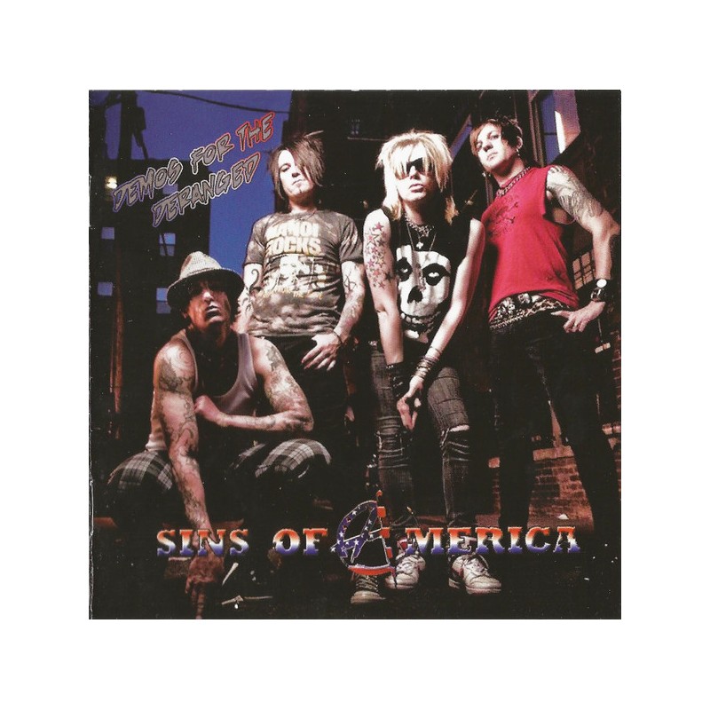 Sins Of America - Demos For The Deranged (CD)