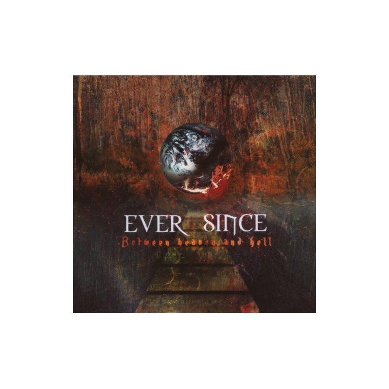 Ever Since - Between Heaven And Hell (CD)