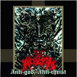 Acheron - Anti-God,...