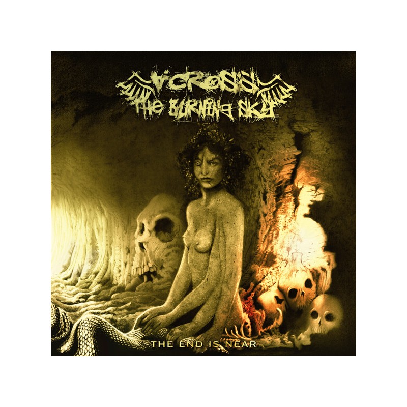Across The Burning Sky - The End Is Near (CD)