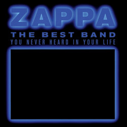 Frank Zappa - The Best Band...