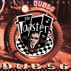 The Toasters - DUB 56...