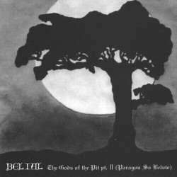 Belial - Gods Of The Pit II...