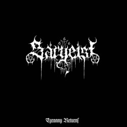 Sargeist - Tyranny Returns...