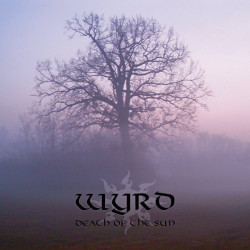 Wyrd - Death Of The Sun...