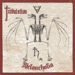 Tribulation - Melancholia...