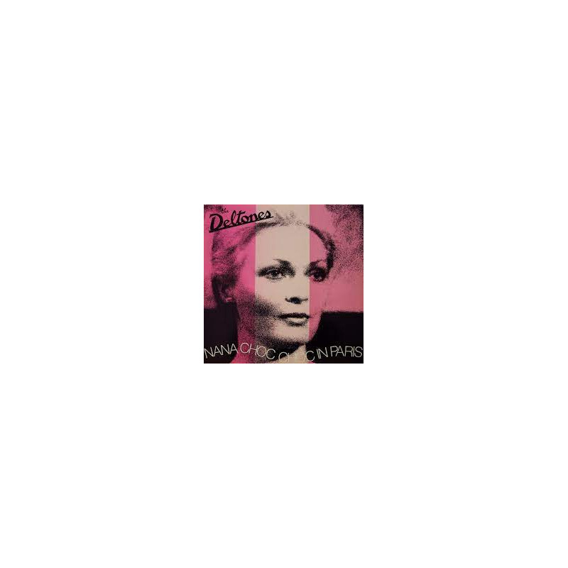 The Deltones - Nana Choc Choc In Paris (Black Vinyl)