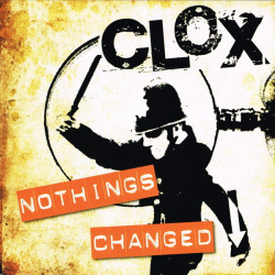 Clox ‎– Nothing Changed (CD)