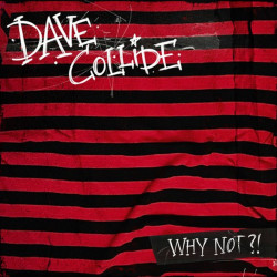 Dave Collide - Why Not?!...