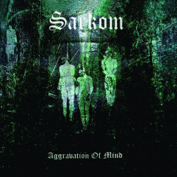 Sarkom - Aggravation Of...