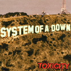 System Of A Down - Toxicity...