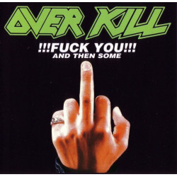 Overkill ‎– Fuck You And...