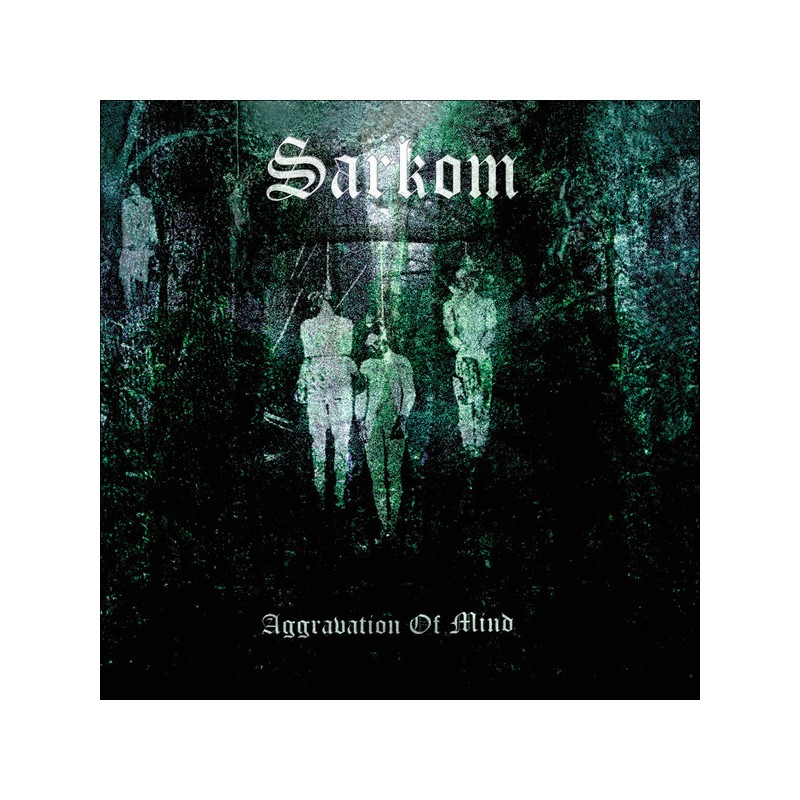Sarkom - Aggravation Of Mind (Black Vinyl)