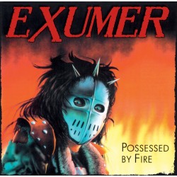 Exumer - Possessed By Fire...