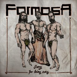 Formosa - Sorry For Being...